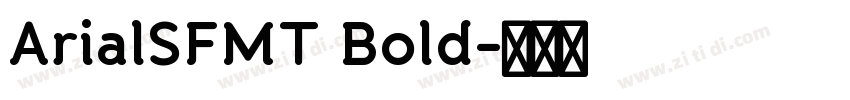 ArialSFMT Bold字体转换